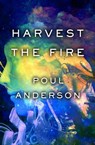 Harvest the Fire - Poul Anderson - 9781504024471