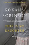 This Is My Daughter - Roxana Robinson - 9781504025614