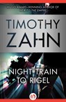 Night Train to Rigel - Timothy Zahn - 9781504027342