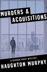 Murders & Acquisitions - Haughton Murphy - 9781504028165