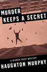 Murder Keeps a Secret - Haughton Murphy - 9781504028172