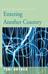 Entering Another Country - Toni Ortner - 9781504029230