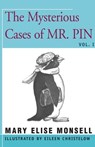 The Mysterious Cases of Mr. Pin - Mary Elise Monsell - 9781504029551