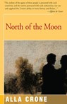 North of the Moon - Alla Crone - 9781504029711