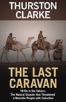 The Last Caravan - Thurston Clarke - 9781504029872
