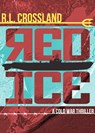 Red Ice - R. L. Crossland - 9781504030717