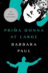 Prima Donna at Large - Barbara Paul - 9781504032445