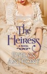 The Heiress - Evelyn Anthony - 9781504032551