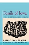 Fossils of Iowa - Robert Wolf - 9781504032780
