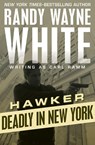 Deadly in New York - Randy Wayne White - 9781504035170