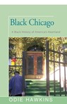 Black Chicago - Odie Hawkins - 9781504035668