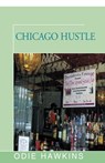 Chicago Hustle - Odie Hawkins - 9781504035699