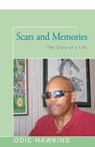 Scars and Memories - Odie Hawkins - 9781504035774