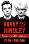 Brady and Hindley - Fred Harrison - 9781504036757