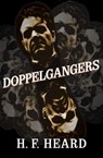 Doppelgangers - H. F. Heard - 9781504037792