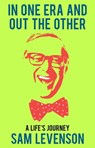 In One Era and Out the Other - Sam Levenson - 9781504038102