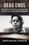 Dead Ends - Joseph Michael Reynolds - 9781504038669