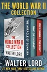 The World War II Collection - Walter Lord - 9781504038898