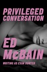Privileged Conversation - Ed McBain - 9781504039307