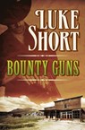 Bounty Guns - Luke Short - 9781504039789