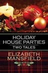 Holiday House Parties - Elizabeth Mansfield - 9781504040068