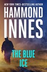The Blue Ice - Hammond Innes - 9781504040112