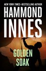 Golden Soak - Hammond Innes - 9781504040952