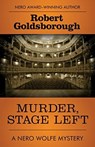 Murder, Stage Left - Robert Goldsborough - 9781504041119