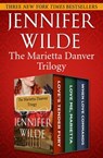 The Marietta Danver Trilogy - Jennifer Wilde - 9781504041447