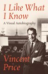 I Like What I Know - Vincent Price - 9781504042161