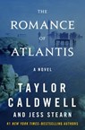 The Romance of Atlantis - Taylor Caldwell ; Jess Stearn - 9781504042994