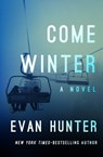 Come Winter - Evan Hunter - 9781504043946