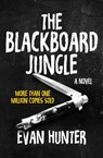 The Blackboard Jungle - Evan Hunter - 9781504044011