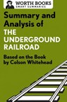 Summary and Analysis of The Underground Railroad - Worth Books - 9781504046596