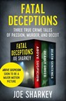 Fatal Deceptions - Joe Sharkey - 9781504047197
