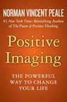 Positive Imaging - Norman Vincent Peale - 9781504051927