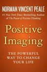 Positive Imaging - Norman Vincent Peale - 9781504051927