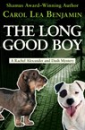 The Long Good Boy - Carol Lea Benjamin - 9781504052955