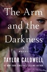 The Arm and the Darkness - Taylor Caldwell - 9781504053082
