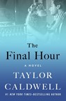 The Final Hour - Taylor Caldwell - 9781504053198