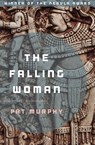 The Falling Woman - Pat Murphy - 9781504053266