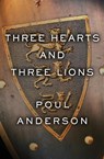 Three Hearts and Three Lions - Poul Anderson - 9781504054966