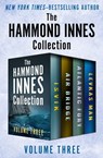 The Hammond Innes Collection Volume Three - Hammond Innes - 9781504054980