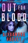 Out for Blood - Alyxandra Harvey - 9781504055307