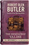 The Hemingway Valise - Robert Olen Butler - 9781504055628