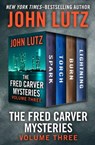 The Fred Carver Mysteries Volume Three - John Lutz - 9781504055840