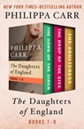 The Daughters of England Books 7–9 - Philippa Carr - 9781504056236