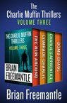 The Charlie Muffin Thrillers Volume Three - Brian Freemantle - 9781504056342