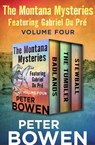 The Montana Mysteries Featuring Gabriel Du Pré Volume Four - Peter Bowen - 9781504056571