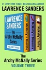The Archy McNally Series Volume Three - Lawrence Sanders - 9781504056649